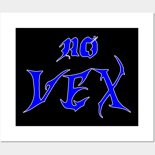 no vex Wall Art by Oluwa290